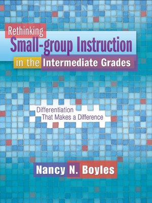 cover image of Rethinking Small-group Instruction for the Intermediate Grades (E-BOOK)